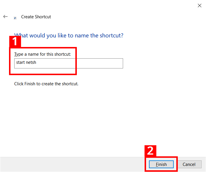 Entering a name for the Netsh shortcut Entering a name for the Netsh shortcut