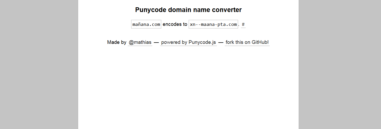 The Punycode converter by Mathias Bynens based on Punycode.js