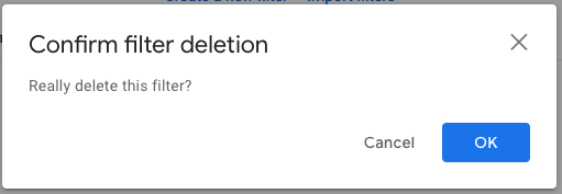 Gmail “Confirm filter deletion” view