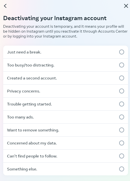 Give the reason for wanting to deactivate your account Give the reason for wanting to deactivate your account