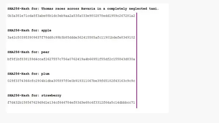 Hash values are a fixed length. Hash values are a fixed length.