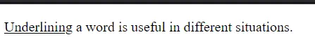 HTML Formatting: An example of text that is underlined Image: HTML Formatting: An example of text that is underlined