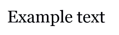 Browser view: The words “example text” are displayed in the serif font Georgia Browser view: The words “example text” are displayed in the serif font Georgia