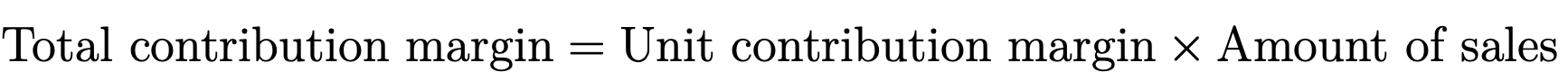 Total contribution margin: Formula Total contribution margin: Formula