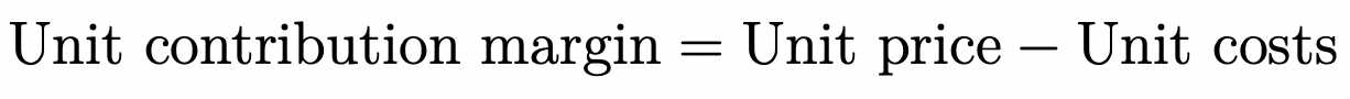 Unit contribution margin: Formula Unit contribution margin: Formula